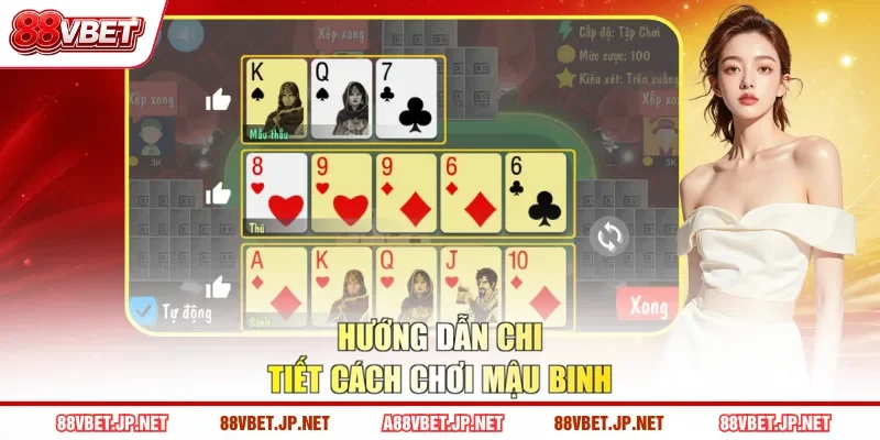 Hướng dẫn chi tiết cách chơi Mậu Binh