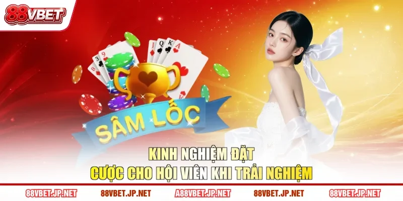 Kinh nghiệm đặt cược cho hội viên khi trải nghiệm