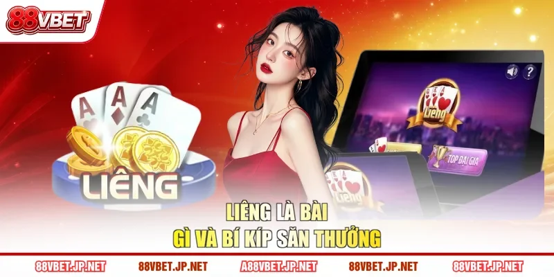Liêng là bài gì và bí kíp săn thưởng